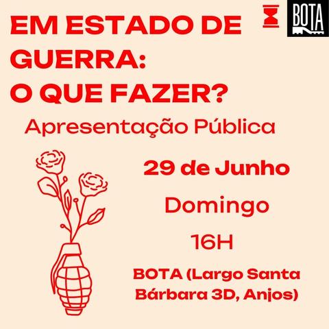 Em estado de Guerra: O que fazer? Apresentação Pública