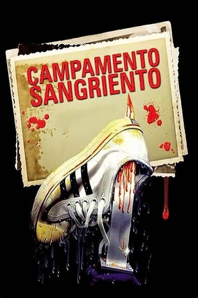 Cartel de la película _Campamento Sangriento_ con una zapatilla ensangrentada y un cuchillo, acompañado de texto que dice 'CAMPAMENTO SANGRIENTO'.