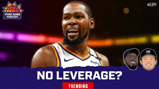 REPORTS: Phoenix Suns Have NO LEVERAGE & Kevin Durant Might Stay