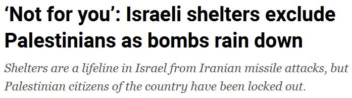 ‘Not for you’: Israeli shelters exclude Palestinians as bombs rain down

Shelters are a lifeline in Israel from Iranian missile attacks, but Palestinian citizens of the country have been locked out.
