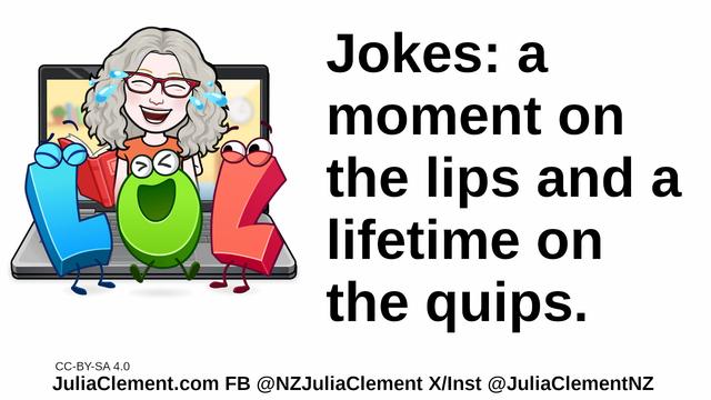 A laughing Julia comes out of a laptop screen with a giant LOL to the foreground. Text: Jokes: a moment on the lips and a lifetime on the quips.