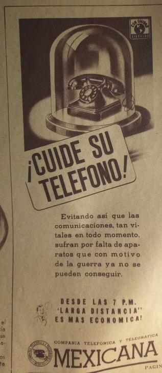 Anuncio vintage que destaca un teléfono bajo una campana de cristal, con el texto "¡CUIDE SU TELÉFONO!" enfatizando la importancia de preservar los aparatos durante la guerra y mencionar tarifas especiales para llamadas de larga distancia.