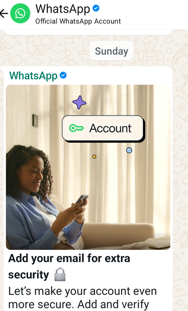 Whatsapp message suggesting to add your email address for extra security