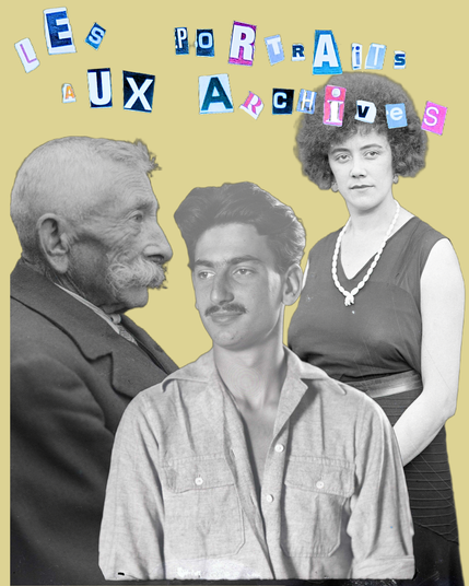 Collage numérique sur fond jaune : on lit "Les portraits aux archives" dans une écriture dont les lettres  ont été découpées unes à unes dans des magazines. Sur la majeure partie de l'image, se trouvent trois photographies en noir et blanc détourées d'un vieil homme de profil moustachu, un jeune homme brun moustachu ainsi qu'une jeune femme aux cheveux bouclés