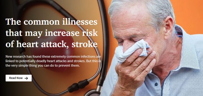 The common illnesses that may increase risk of heart attack, stroke.

New research has found these extremely common infections are linked to potentially deadly heart attacks and strokes. But this is the very simple thing you can do to prevent them.

June 18, 2025 - 5:02PM