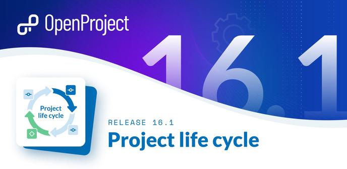 Release of OpenProject 16.1: Project life cycle