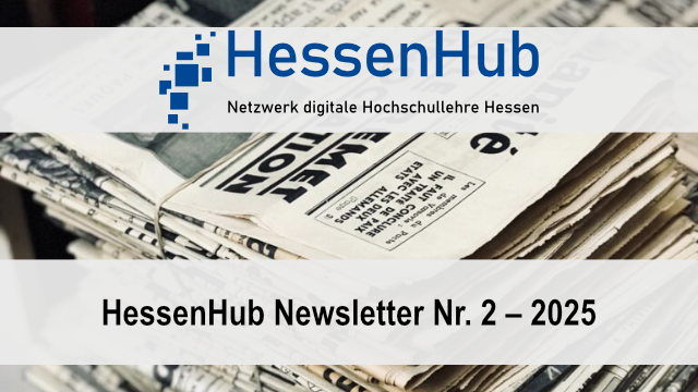 Ein Bündel von Zeitungen mit der Aufschrift "HessenHub Newsletter Nr.2-2025"