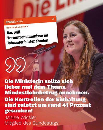 Sharepic: Foto von Janine mit Ausschnitt aus Spiegel online „Bas will Termin Versäumnisse im Jobcenter härter ahnden“. Zitat Janine: „ Die Ministerin sollte sich lieber mal dem Thema Mindestlohn betrug annehmen. Die Kontrollen der Einhaltung sind zuletzt um rund 41 % gesunken!“