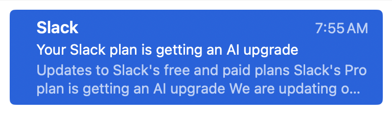 Text message from an email that reads:

Slack
Your Slack plan is getting an Al upgrade
Updates to Slack's free and paid plans Slack's Pro plan is getting an Al upgrade We are updating o...