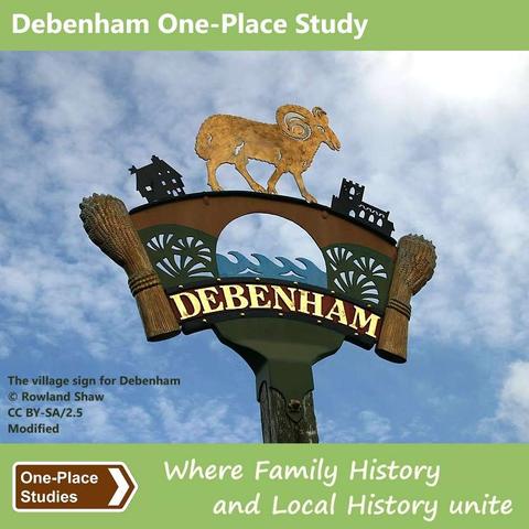 Debenham One-Place Study. 
Image: Photo of the Debenham village sign, with features including a ram, a house, the village church, and sheaves of wheat. 
One-Place Studies, where family history and local history unite.