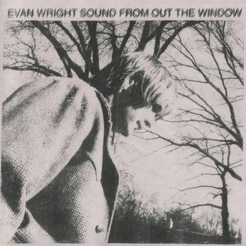 cover of the album "Sound From Out The Window" by Evan Wright