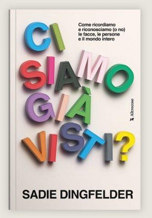 Un libro: Ci siamo già visti? 

Sadie Dingfelder è una giornalista scientifica che un giorno scambia uno sconosciuto al supermercato per suo marito e comincia a scoprire che le piccole anomalie del funzionamento del suo cervello sono #neurodivergenze. 

E capisce che l’atto di mettersi nei panni di qualcun altro richiede un impegno speciale: le persone reagiscono alle cose in mille modi diversi, e le loro reazioni hanno spesso spiegazioni molto differenti.