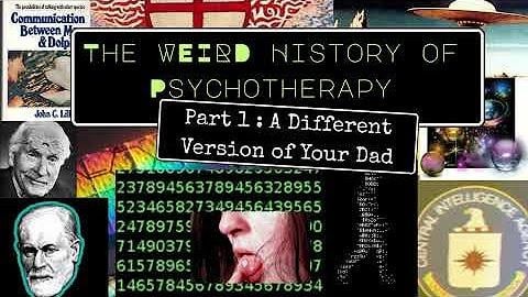 The Weird History of Psychotherapy Series