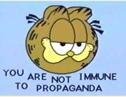 YOU ARE NOT IMMUNE TO PROPAGANDA written below Garfield on a blue background.