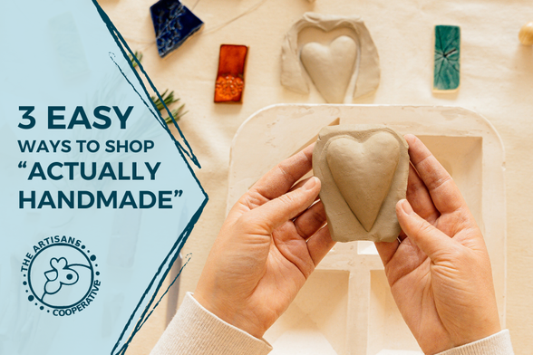 Collage-style graphic with text reading '3 Easy Ways to Shop Actually Handmade' on the left. On the right is a pair of hands holding a heart shaped piece of clay, surrounded by other color ceramic pieces.