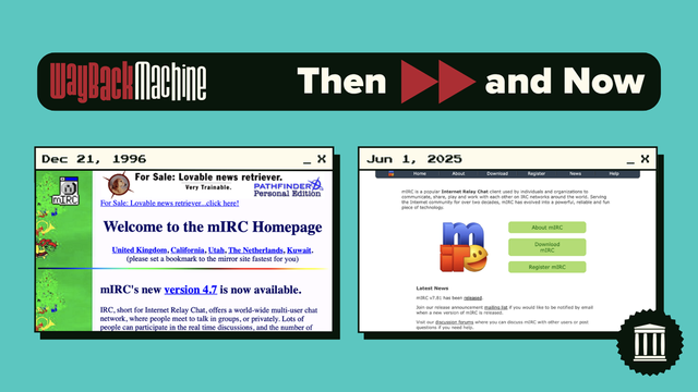 Image with text at the top that reads: "Wayback Machine Then and Now." 
Below is a Wayback Machine capture of the mIRC website from December 21, 1996, alongside a capture from June 1, 2025