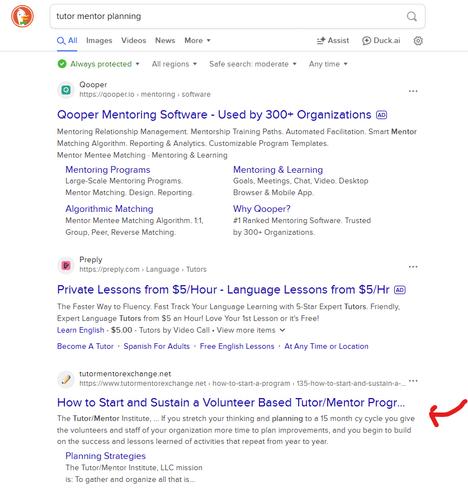This is the first page of search results from a search for "tutor mentor planning" on Duck Duck go.  My Tutor/Mentor website and blog show up 5 times on the first two pages of results.