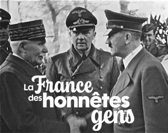 La poignée de mains entre Hitler et Pétain. En surimpression "la France des honnêtes gens", le slogan de campagne des Républicains de Retaillau.