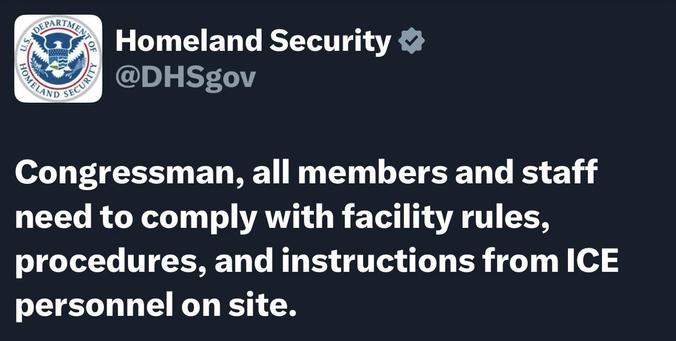 A Twitter post from the U.S. Department of Homeland Security (@DHSgov) emphasizing that all members and staff must comply with facility rules and instructions from ICE personnel on site. The logo of the Department is displayed above the text.