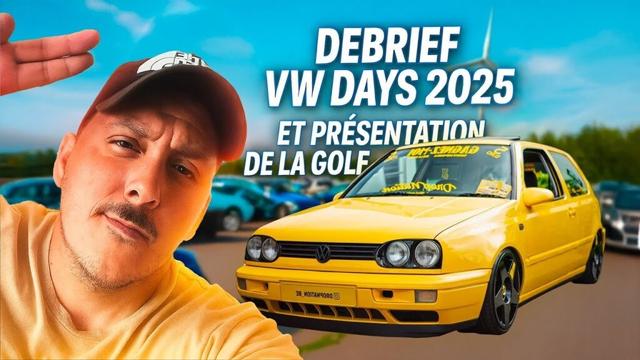 VW Days 2025 – Tempête, galères, partenaires & Golf 3 à gagner !