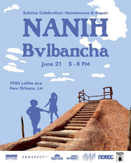 Solstice Celebration: Maintenance & Repair
Nanih Bvlbancha
June 21 5-8 PM 
1900 Lafitte Ave. New Orleans, LA