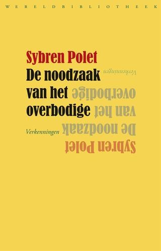 Omslag van de bundel "De noodzaak van het overbodige. Verkenningen." Van Sybren Polet, 2014.