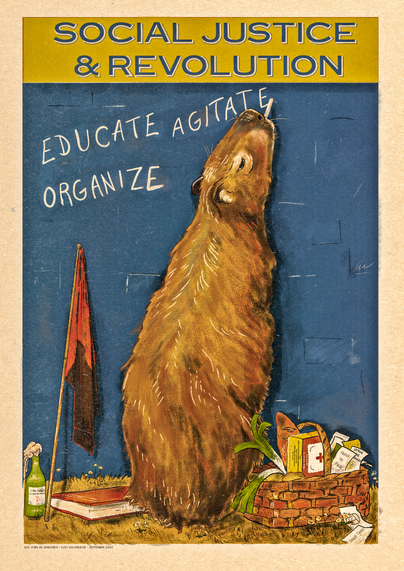 Belle Époque style poster featuring a capybara writing "Educate, Agitate, Organize" on a blue wall. An anarcho-communist flag and a basket with food and medecine are on the ground. At the top of the poster a text reads "Social justice &amp; revolution"