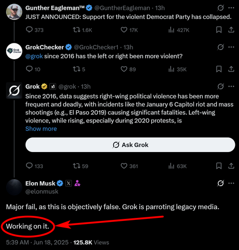 capture d'écran de twitter où l'IA (grok) répond un truc plutôt vrai sur l'augmentation de la violence de l'extrême-droite...

et elon qui réagit et dit que son IA a juste recopié les médias (qu'il dénigre) et qu''il va modifier ça. Pour qu'à la place l'IA dise ce qu'elon a envie de lire ?
