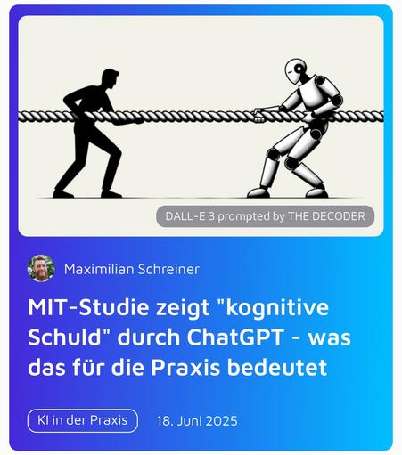 Maximilian Schreiner
MIT-Studie zeigt "kognitive Schuld" durch ChatGPT - was das für die Praxis bedeutet
Kl in der Praxis
18. Juni 2025🖖