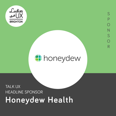 Honeydew Health logo in a LTUX Brighton frame with Talk UX Headline sponsor labelling