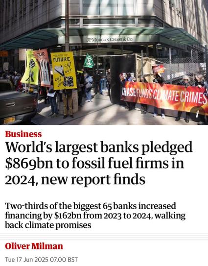 World's largest banks pledged
$869bn to fossil fuel firms in
2024, new report finds
Two-thirds of the biggest 65 banks increased
financing by $162bn from 2023 to 2024, walking
back climate promises