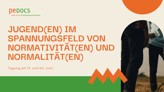 Grafik zur Tagung „Jugend(en) im Spannungsfeld von Normativität(en) und Normalität(en)“. Links steht in großen orangen Buchstaben der Veranstaltungstitel, darunter in kleiner Schrift: „Tagung am 19. und 20. Juni!“. Rechts ist ein Fotoausschnitt mit mehreren Jugendlichen zu sehen.
