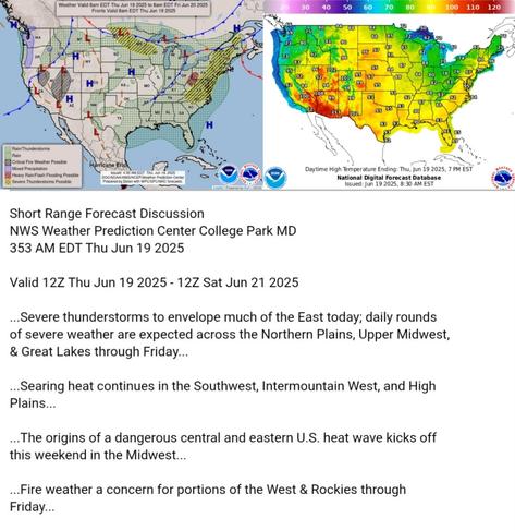 Valid 12Z Thu Jun 19 2025 - 12Z Sat Jun 21 2025

...Severe thunderstorms to envelope much of the East today; daily rounds
of severe weather are expected across the Northern Plains, Upper Midwest,
& Great Lakes through Friday...

...Searing heat continues in the Southwest, Intermountain West, and High
Plains...

...The origins of a dangerous central and eastern U.S. heat wave kicks off
this weekend in the Midwest...

...Fire weather a concern for portions of the West & Rockies through
Friday...