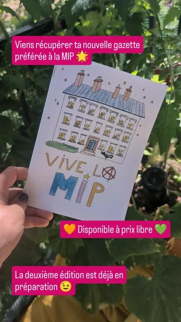 Photo de la gazette "Vive la MIP" avec les textes suivants : 
- Viens récupérer ta nouvelle gazette préférée à la MIP
- Disponible à prix libre
- La deuxième édition est déjà en préparation