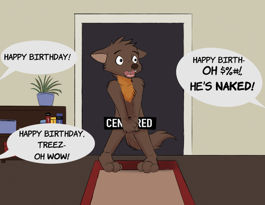 A nude marten clutches a black censor bar desperately to keep decent, tail low, as surprise partygoers shout "Happy birthday!" only for the shouts to turn to surprise and comments on his lack of clothing.