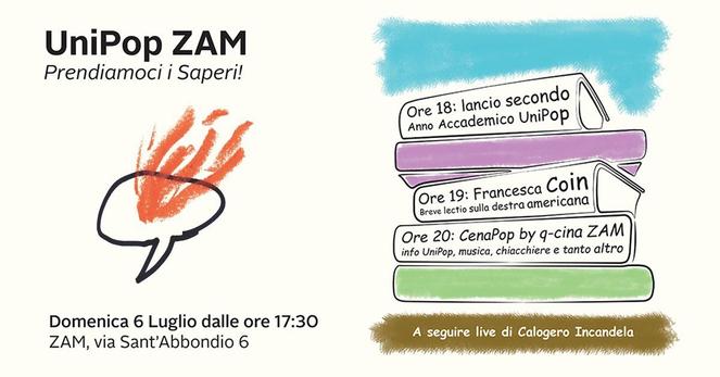 📚 UNIPOP ZAM: Prendiamoci i saperi! (con lectio di Francesca Coin e live di Calogero In candela)