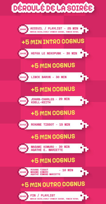 Un flyer pour l'aperOST de Montpellier, le 26 Juin 2025.

Déroulé de la soirée
19h : Accueil / Playlist : 25 Min
+ 5 min intro Co6nus
19h35 : Hefka Le Nekopunk - 30 Min
+5 min co6nus
20h10 - Linck Baron - 30 Min
+5 min co6nus
20h45 - Johan-Charkes Koell-Keith - 20 Min
+5 min co6nus
21h10 - Roxane Tissot - 15 Min
+5 Min co6nus
21h30 - Masami Komuro Agathe E. Mariette - 30 Min
+5 Min co6nus
22h05 - Roxane Tissot, Masami Komuro, Agathe E. Mariette - 10 Min
+5 Min co6nus
22h20 - Fin / Playlist