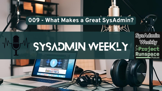 SysAdmin Weekly Podcast