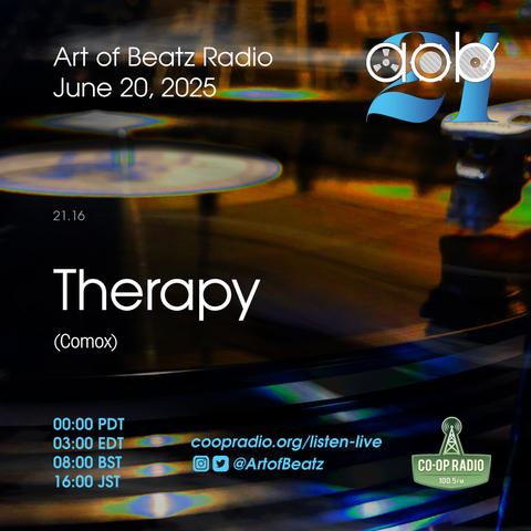 Electronic flyer for
Art of Beatz Radio
June 20, 2025 with
Therapy (Comox)