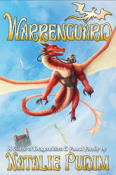 The cover of Natalie Pudim's Warrenguard RPG, a game of dragonriders and found family.