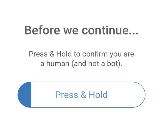 Screenshot of a human verification widget. It reads “before we continue…press and hold the confirm you are a human (and not a bot).” There is a button with the label “press and hold” that has a progress indicator that fills over time with a long tap.