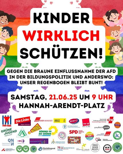 Demo-Sharepic: comic-hafte Kinderfiguren vor regenbogenfarbenem Hintergrund; text: "Kinder wirklich schützen!
Gegen die braune Einflussnahme der Afd in der Bildungspolitik und anderswo:
Unser Regenbogen bleibt bunt!
Samstag, 21.06.25 um 9 UHR
Hannah-Arendt-Platz, Hannover"