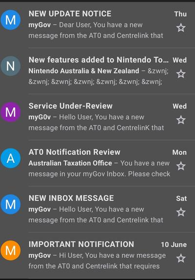 Screenshot of a junk mail box.
6 emails, 5 of them are fake emails pretending to be an Australian agency for tax and refunds. One is from Nintendo.