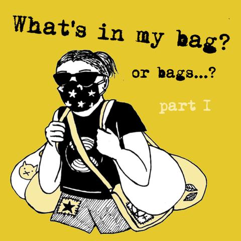 Drawing of a black & white figure that represents me carrying a messenger bag and 4 tote bags on a yellow background. The figure where a face mask and sun glasses. One of the tote bags has a cartoon of a cat on it. Text says: "What's in my bag? Or bags...? Part 1".