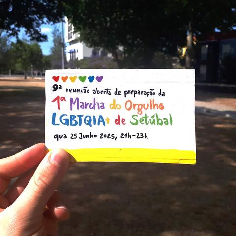 9ª reunião de preparação da 1ª Marcha do Orgulho LGBTQIA+ de Setúbal