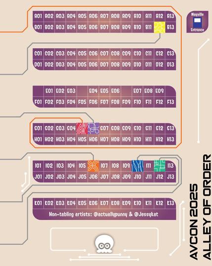 AVCon 2025 Alley of Order

Map of AVCon's Artist Alley, styled to look like the Side Order floor transition screen. The entrance to the hall states "Wayville Entrance" and resembles the vending machine floor icon.

Six tables are highlighted with colour chips:
B12 - Salaryman Jamm
G05 - Chenonetta Creations
G06 - Rosethelise
I06 - Voxollous
I10 - Kaeojay
I12 - leaflens

Below the tables two non-tabling artists are highlighted - actuallypunny and Jessykat