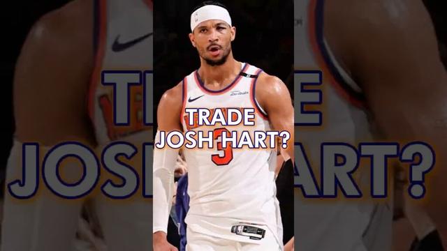 Should The Knicks TRADE Josh Hart? #nba #knicks #shorts