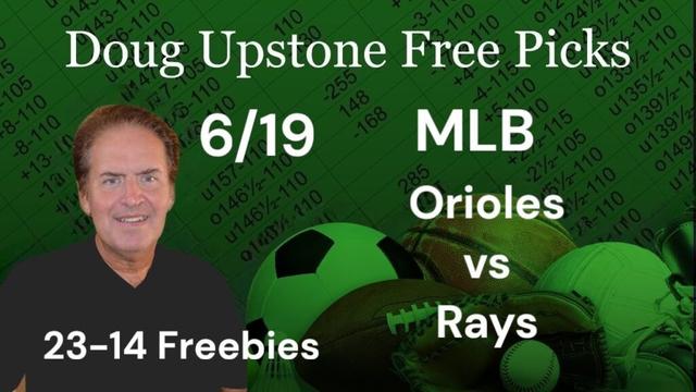 MLB Picks and Predictions – Baltimore Orioles vs. Tampa Bay Rays 6/19/25 Free Best Bets & Odds