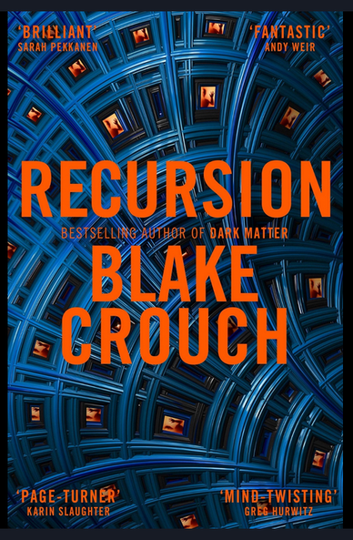 Okładka książki Recursion Blake'a Croucha. Niebieskie linie krzyżujące się tworzące kwadraty a w niektórych z nich na pomarańczowym tle czerwony kontur postaci jakby spoglądała przez okno z uniesioną ręką. Wszystkie napisy w kolorze pomarańczowym (tytuł, autor i jeszcze napisy zachwalające książkę)