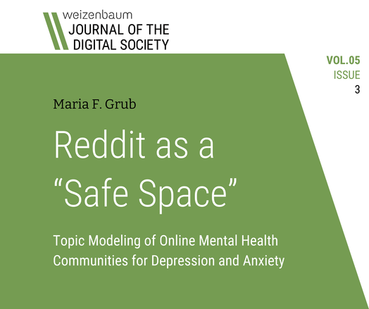 Grub, Maria F. (2025). Reddit as a “Safe Space”: Topic Modeling of Online Mental Health Communities for Depression and Anxiety. Weizenbaum Journal of the Digital Society, 5(3)